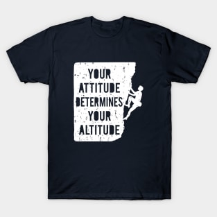 Your Attitude Determines Your Altitude Grunge T-Shirt